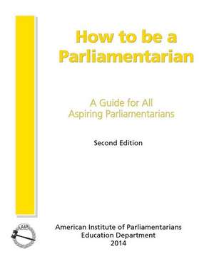 How to Be a Parliamentarian