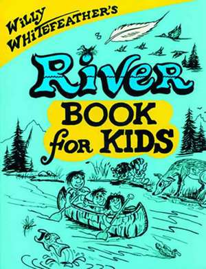 River Book for Kids de Willy Whitefeather