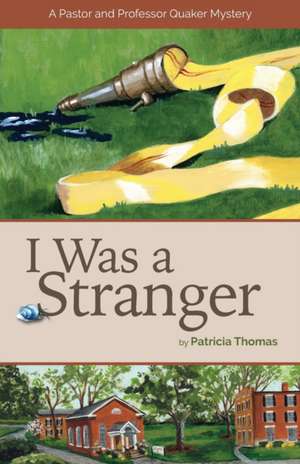 I Was a Stranger de Patricia Thomas