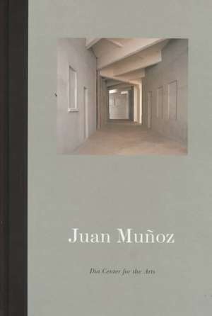 Juan Munoz: A Place Called Abroad de Juan Muunoz