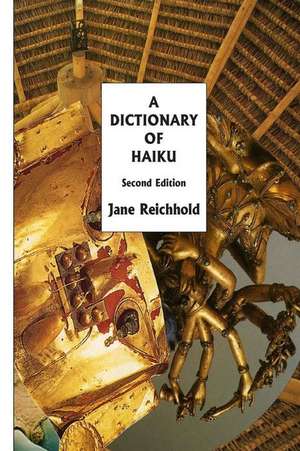 A Dictionary of Haiku de Jane Reichhold