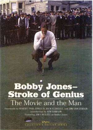 Bobby Jones-Stroke of Genuis: The Movie and the Man de Robert T. Jr. Jones