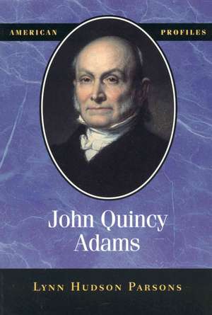 John Quincy Adams de Lynn Hudson Parsons