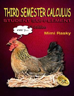 Third Semester Calculus: Student Supplement de MS Mimi Rasky