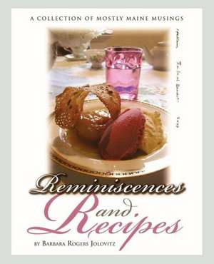 Reminiscences and Recipes de Barbara Rogers Jolovitz