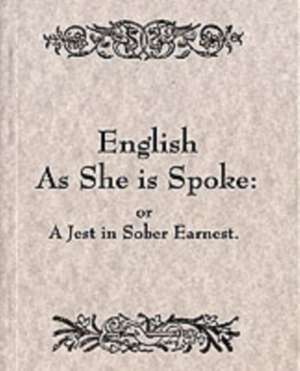 Carolino, P: English as She is Spoke