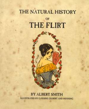 The Natural History of the Flirt de Albert Smith