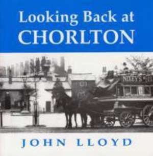 Lloyd, J: Looking Back at Chorlton-cum-Hardy