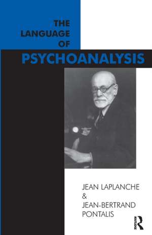 The Language of Psychoanalysis de Jean Laplanche