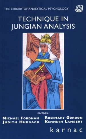 Technique in Jungian Analysis de Michael Fordham