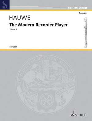 The Modern Recorder Player, Volume III de Walter Van Hauwe