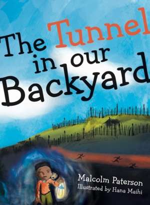 The Tunnel in our Backyard de Malcolm Paterson