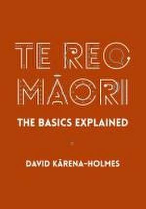 Te Reo M&#257;ori de David Karena-Holmes