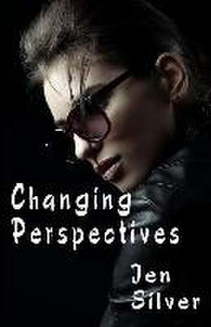 Silver, J: CHANGING PERSPECTIVES