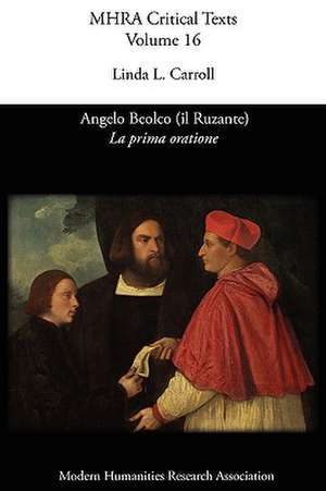 Angelo Beolco (Il Ruzante), La Prima Oratione: Drame Politique de Linda L. Carroll