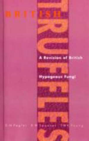 British Truffles: a revision of British hypogeous fungi de David N. Pegler