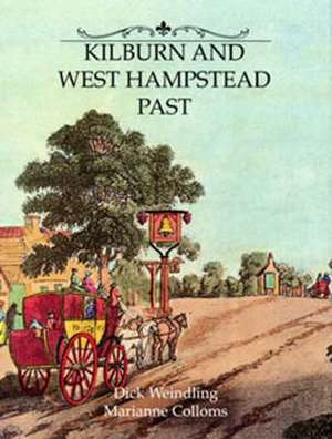 Kilburn and West Hampstead Past de Dick Weindling