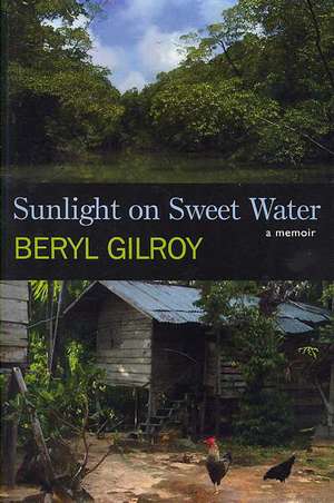 Sunlight on Sweet Water de Beryl Gilroy