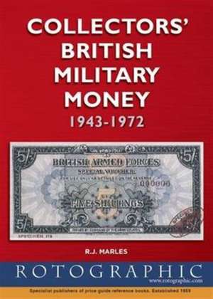 Collectors' British Military Money 1943 - 1972 de R. J. Marles