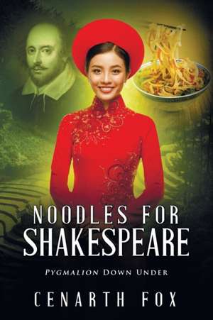 Noodles for Shakespeare de Cenarth Fox