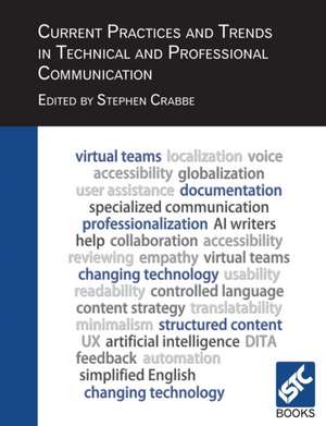 Current Practices and Trends in Technical and Professional Communication de Stephen Crabbe