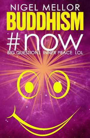 Buddhism#now de Nigel Mellor