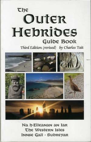 Outer Hebrides Guide Book (3rd edition, 2nd revision) de Charles Tait