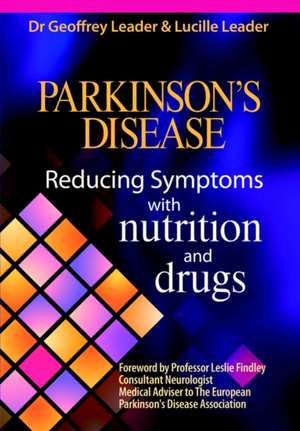 Parkinson's Disease - Reducing Symptoms with Nutrition and Drugs