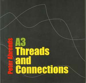 Ahrends, P: A3 Threads and Connections de Peter Ahrends