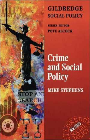 Crime and Social Policy de Dr Mike Stephens