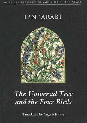 Unviversal Tree & the Four Birds de Muhyiddin Ibn'Arabi