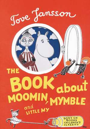 The Book About Moomin, Mymble and Little My de Tove Jansson