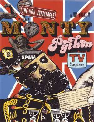 Non Inflatable Monty Python TV Companion de JIM YOAKUM