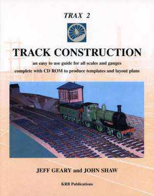 Track Design and Construction Using TRAX de Jeff Geary