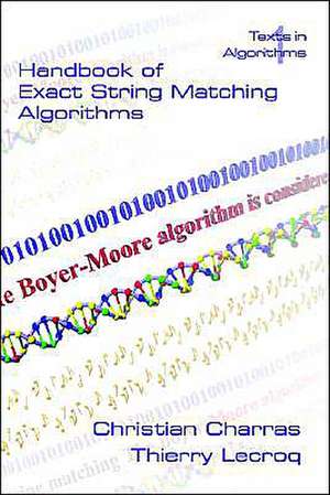 Handbook of Exact String Matching Algorithms de Christian Charras