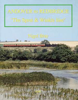 Andover to Redbridge de NIGEL S.M. BRAY