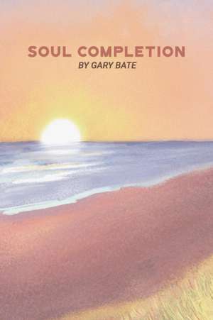 Soul Completion de Gary Bate