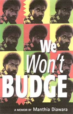 We Won't Budge de Manthia Diawara