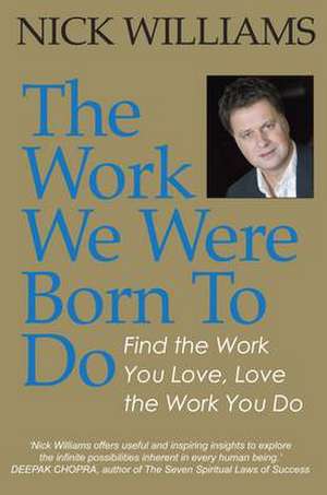 Williams, N: Work We Were Born To Do de Nick Williams