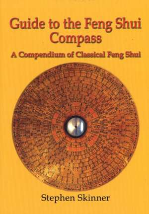 Guide to the Feng Shui Compass de Stephen Skinner