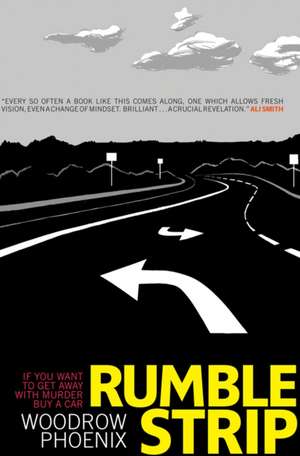 Rumble Strip de Woodrow Phoenix