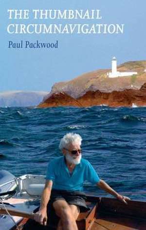 Packwood, P: The Thumbnail Circumnavigation de Paul Packwood