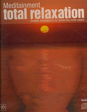 Latham, R: Total Relaxation de RICHARD LATHAM