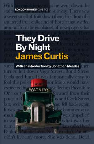 They Drive by Night de James Curtis