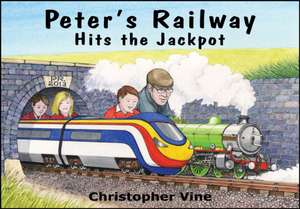 Peter's Railway Hits the Jackpot de Christopher G. C. Vine