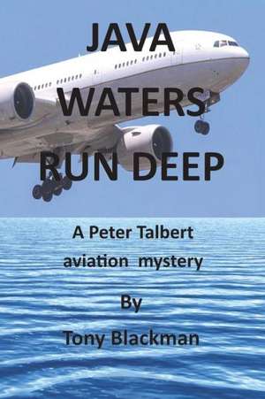 Java Waters Run Deep de Tony Blackman