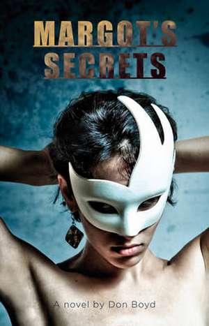 Margot's Secrets de Don Boyd