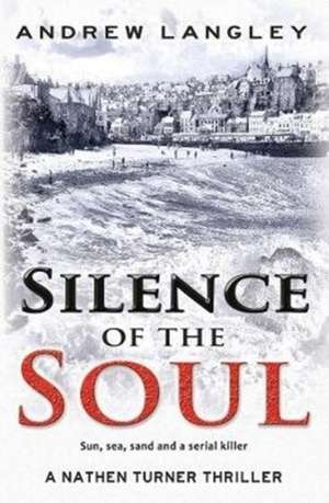 Silence of the Soul de Andrew Langley