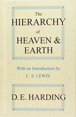 The Hierarchy of Heaven and Earth (abridged) de Douglas Edison Edison Harding