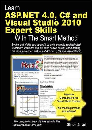 Learn ASP.Net 4.0, C# and Visual Studio 2010 Expert Skills with the Smart Method de Simon Smart